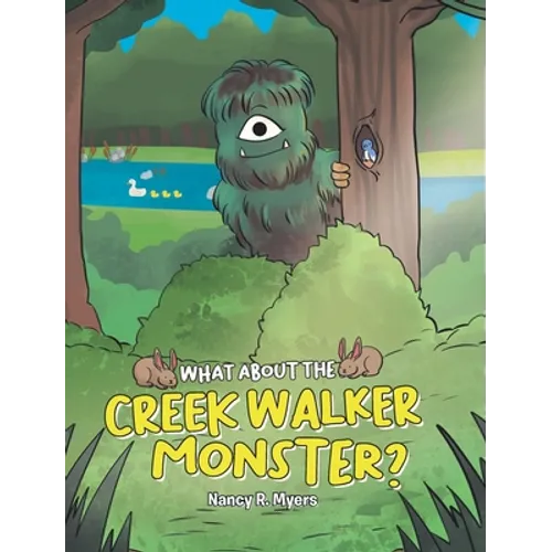 What About the Creek Walker Monster?