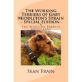 The Working Terriers of Gary Middleton's Strain - Special Edition: Also featuring The Working Terrier Miscellany