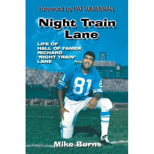 Night Train Lane: Life of Hall of Famer Richard Night Train Lane
