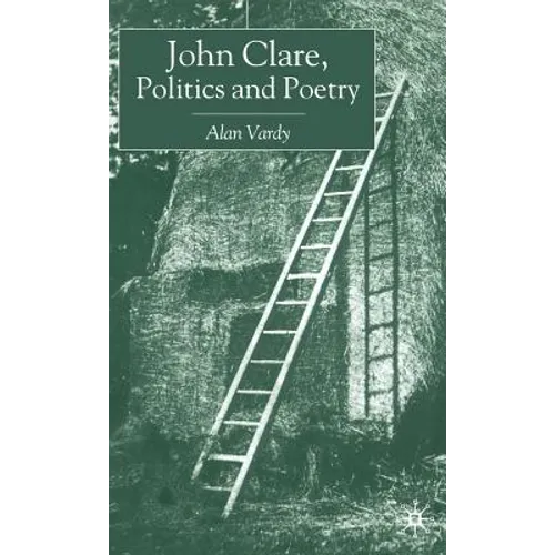 John Clare, Politics and Poetry