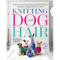 Knitting with Dog Hair: Better a Sweater from a Dog You Know and Love Than from a Sheep You'll Never Meet