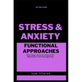 Functional Approaches to Stress and Anxiety