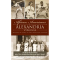 African Americans of Alexandria, Virginia: Beacons of Light in the Twentieth Century