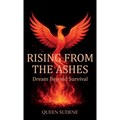 Rising From the Ashes, Dream Beyond Survival
