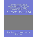 Devine Guidance for Complying with the FDA'S Quality System Regulation: 21 CFR, Part 820