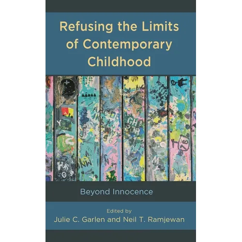 Refusing the Limits of Contemporary Childhood: Beyond Innocence