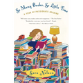 So Many Books, So Little Time: A Year of Passionate Reading