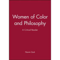 Women of Color and Philosophy: A Critical Reader