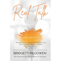 Real Talk: What Other Experts Won't Tell You About How to Make Presentations That Sizzle, 2e