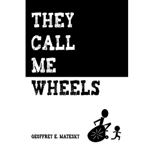 They Call Me Wheels