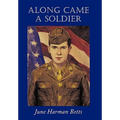 Along Came a Soldier