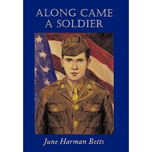 Along Came a Soldier