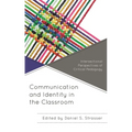 Communication and Identity in the Classroom: Intersectional Perspectives of Critical Pedagogy