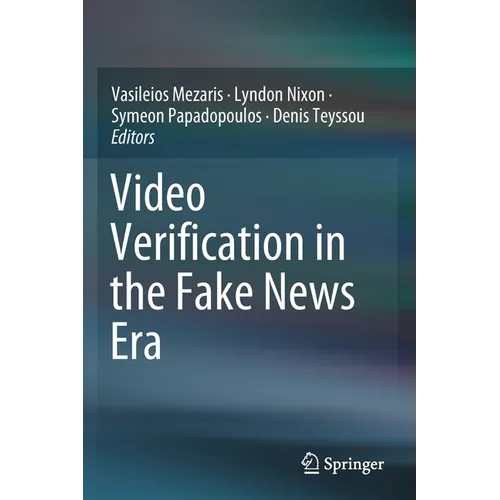 Video Verification in the Fake News Era