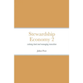 Stewardship Economy 2: valuing land and managing transition