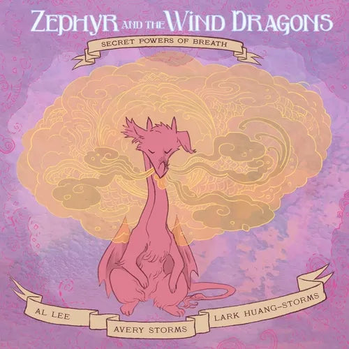 Zephyr and the Wind Dragons: Secret Powers of Breath