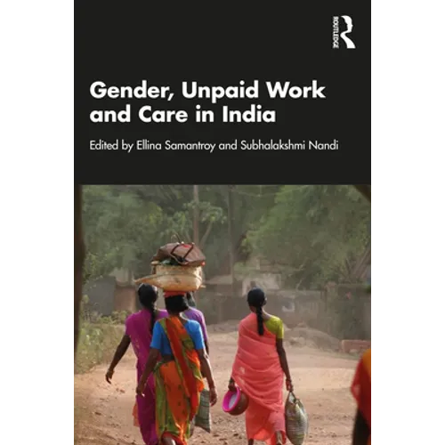 Gender, Unpaid Work and Care in India
