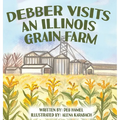 Debber Visits an Illinois Grain Farm