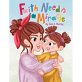 Faith Needs A Miracle