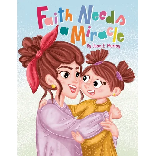 Faith Needs A Miracle