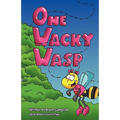 One Wacky Wasp: The Perfect Children's Book for Kids Ages 3-6 Who Are Learning to Read