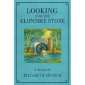 Looking for the Klondike Stone: A Memoir
