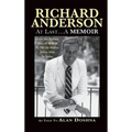Richard Anderson: At Last... A Memoir from the Golden Years of M-G-M to the Six Million Dollar Man to Today (hardback)