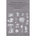 Common Edible and Poisonous Mushrooms of Southeastern Michigan - Bulletin No. 14