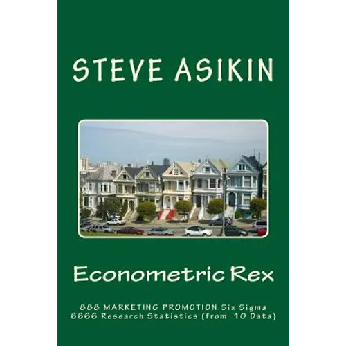Econometric Rex: 888 Marketing Promo 6666 Six Sigma Parametric Theories (of 10 Data)