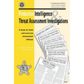 Protective Intelligence and Threat Assessment Investigations: A Guide for State and Local Law Enforcement Officials