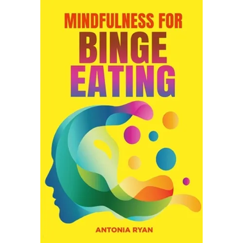 Mindfulness for Binge Eating