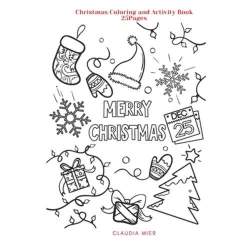 Merry Christmas: Christmas Coloring and Activity Book: 25Pages