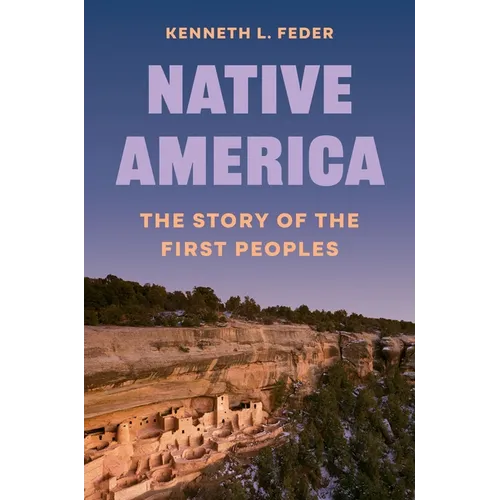 Native America: The Story of the First Peoples