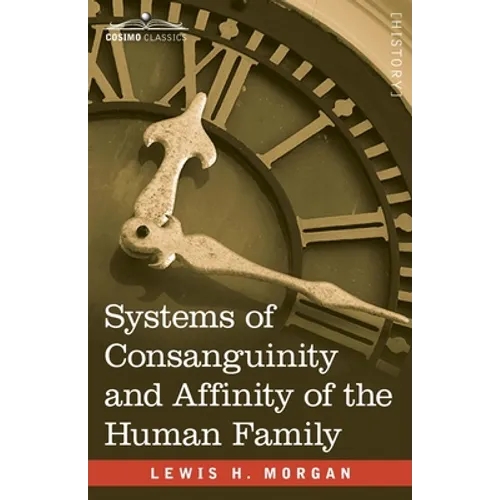 Systems of Consanguinity and Affinity of the Human Family