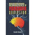 Neuroscience of Pornography Addiction