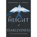 The Height of Fearlessness: A True Story of the Power of Perspective