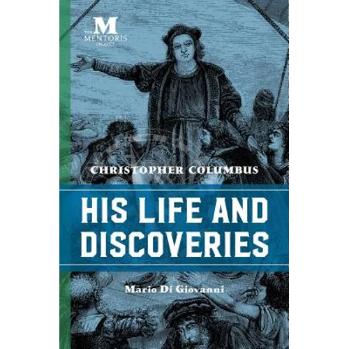Christopher Columbus: His Life and Discoveries