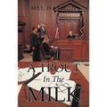 A Trout In The Milk: Profiles In Prosecution