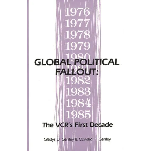 Global Political Fallout: The Vcr's First Decade