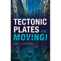 Tectonic Plates Are Moving!