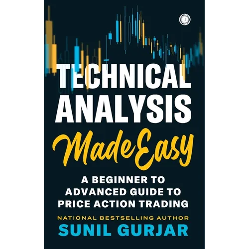 Technical Analysis Made Easy: A Beginner to Advanced Guide to Price Action Trading