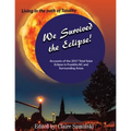 We Survived The Eclipse: Living In The Path of Totality