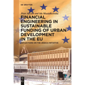Financial Engineering in Sustainable Funding of Urban Development in the EU: Reflections on the Jessica Initiative