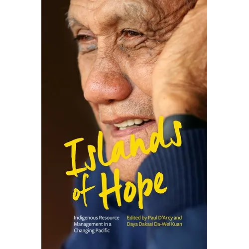Islands of Hope: Indigenous Resource Management in a Changing Pacific