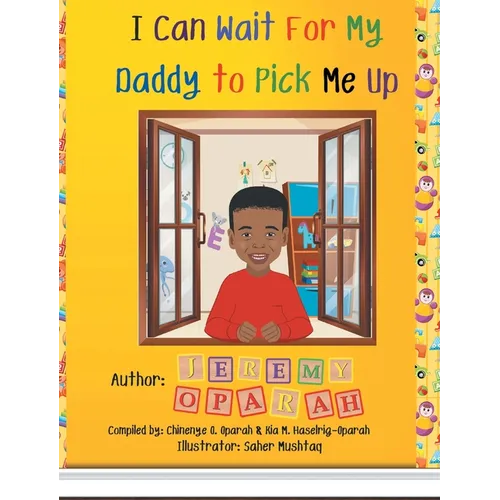 I Can Wait for My Daddy to Pick Me Up