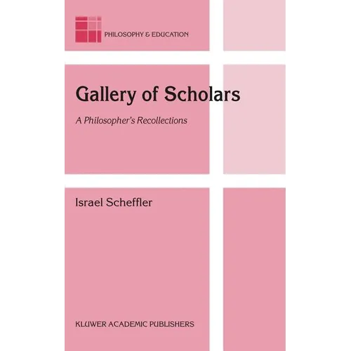 Gallery of Scholars: A Philosopher's Recollections