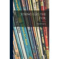 String Lug the Fox;