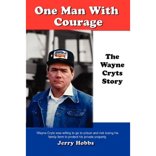 One Man With Courage: The Wayne Cryts Story