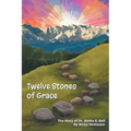 Twelve Stones of Grace