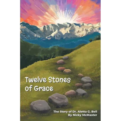 Twelve Stones of Grace